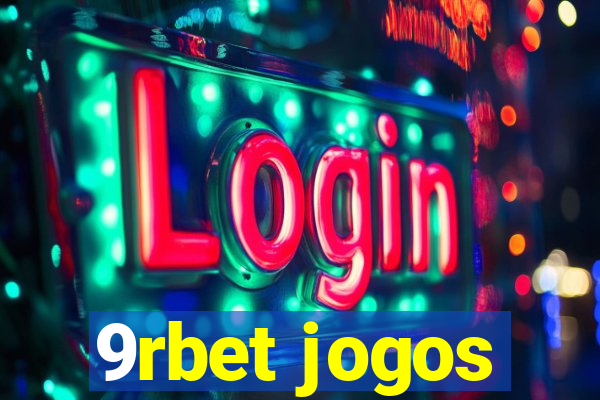 9rbet jogos